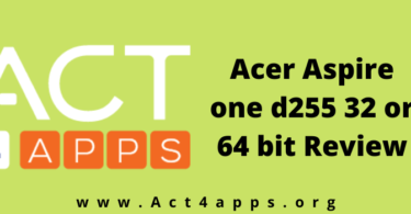 Acer Aspire one d255 32 or 64 bit Review