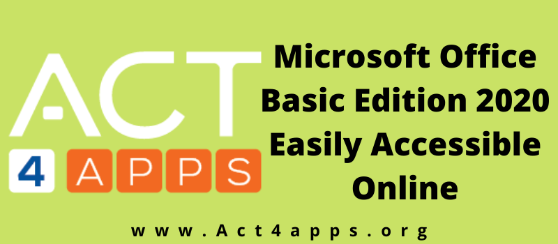 Microsoft Office Basic Edition 2020 Easily Accessible Online