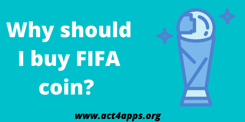 Why should I buy FIFA coin