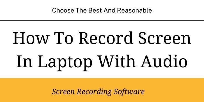 How To Record Screen In Laptop With Audio