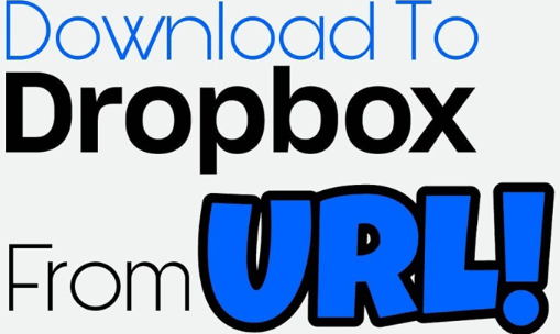 Download Files Directly to Dropbox from Links