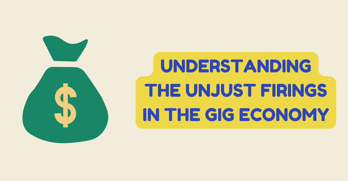 Understanding the Unjust Firings in the Gig Economy